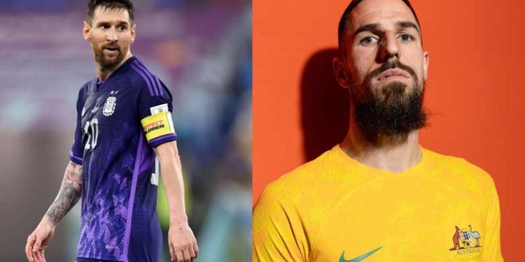 മെസി ദൈവമല്ലെന്ന് ഓസീസ് താരം; ജയം ഖലീഫ സ്റ്റേഡിയത്തിലും ആവര്‍ത്തിക്കുമെന്ന് കോച്ചും; അര്‍ജന്റീനയെ  പ്രീക്വാര്‍ട്ടര്‍ മത്സരത്തിന് മുന്‍പ് വെല്ലുവിളിച്ച് ഓസ്‌ട്രേലിയ