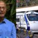 90 കിലോ മീറ്റര്‍ വേഗം: വന്ദേഭാരത് ട്രെയിന്‍ കേരളത്തില്‍ ഓടിക്കുന്നത് വിഡ്ഡിത്തം;  ഇ ശ്രീധരന്‍